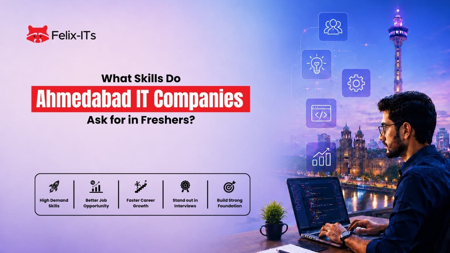 What Skills Do Ahmedabad IT Companies Ask for in Freshers?