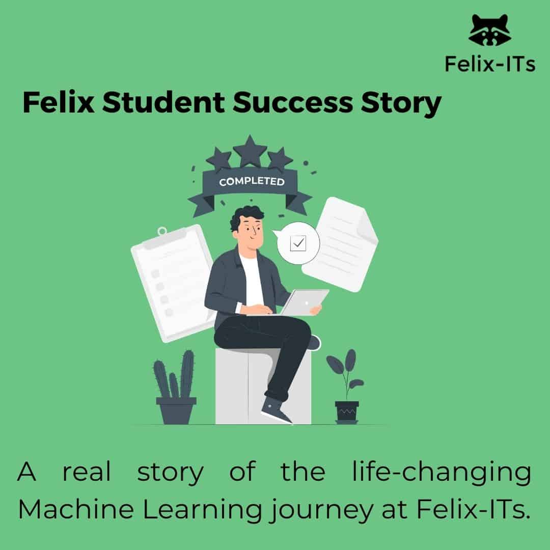 Felix Student Success Story