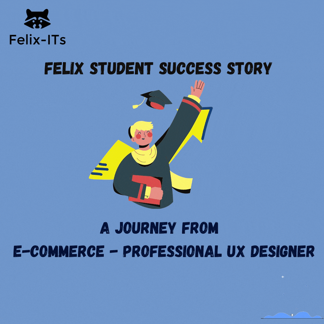 Felix Student Success Story