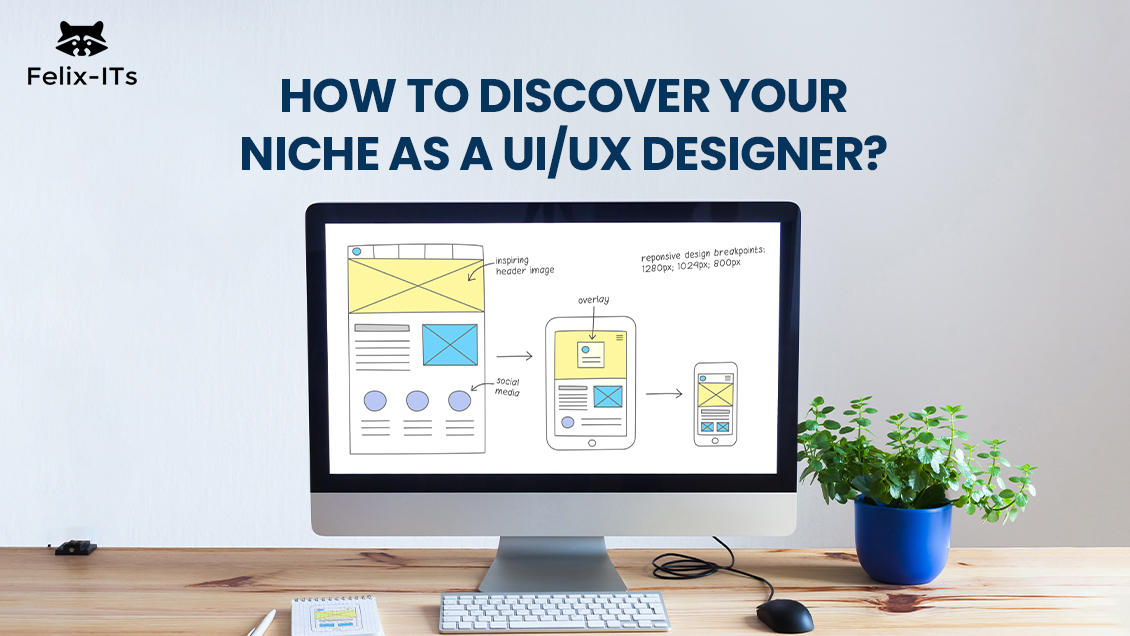 How To Discover Your Niche as A UIUX Designer