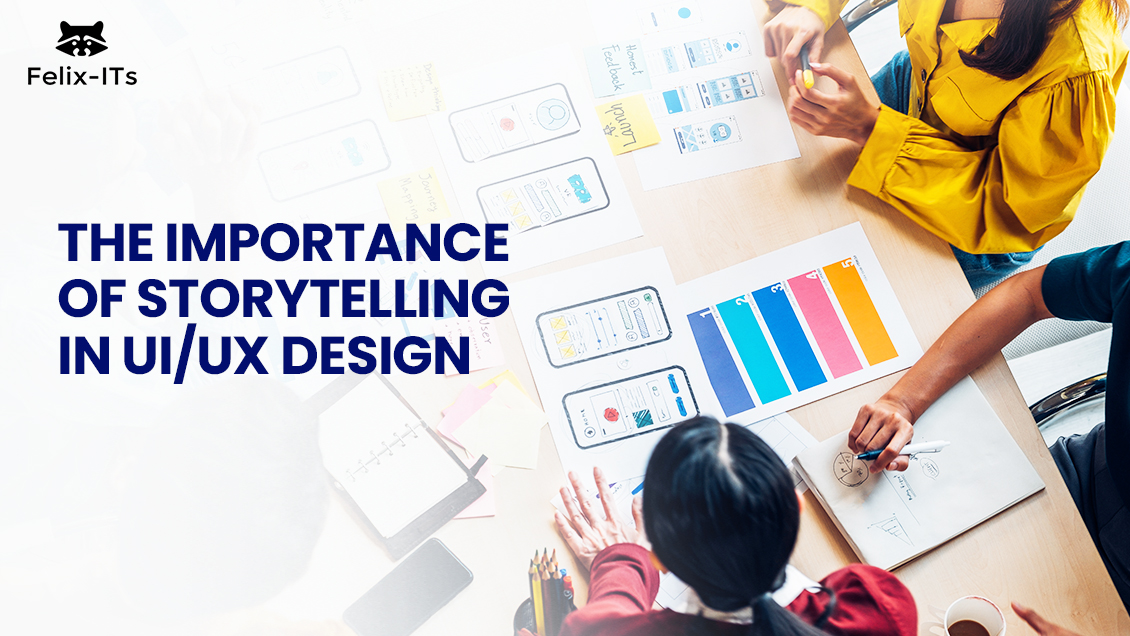 The importance of storytelling in UIUX design