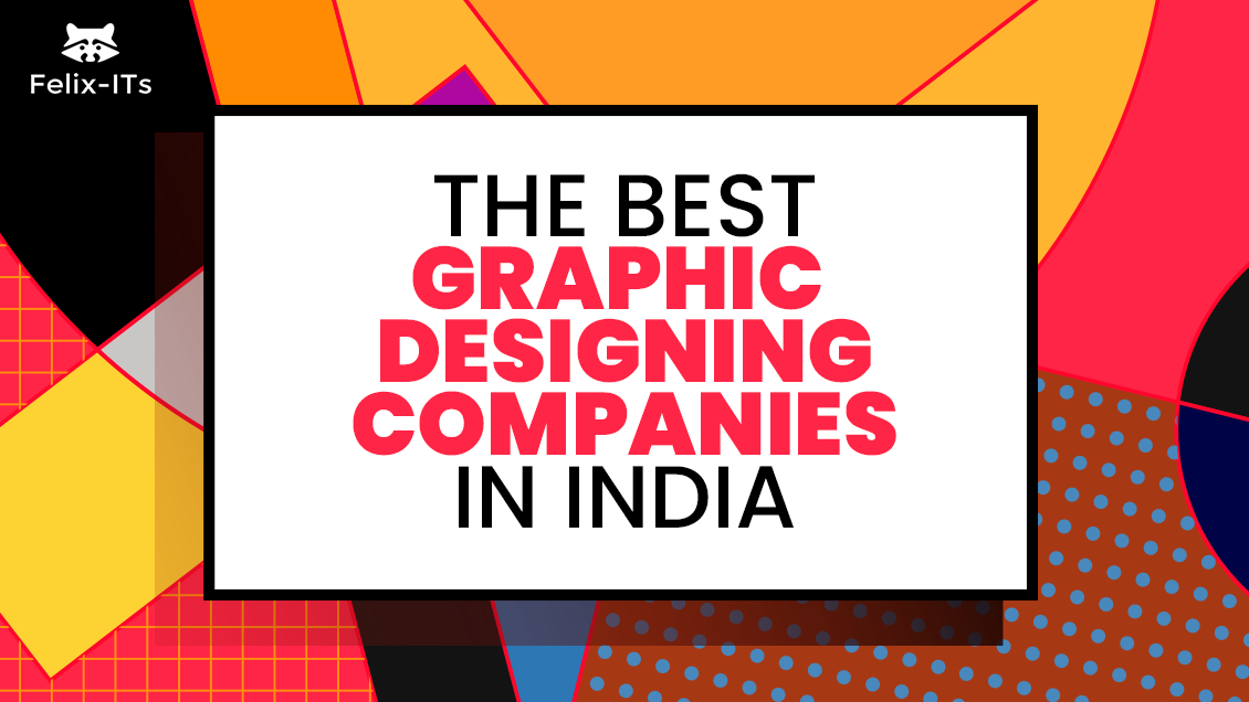 Best Graphic Designing Companies in India