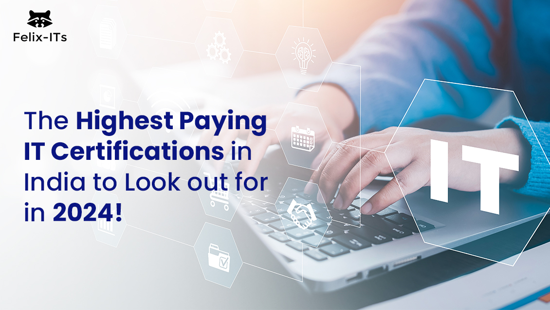The Highest Paying IT Certifications in India to Look Out for in 2024!