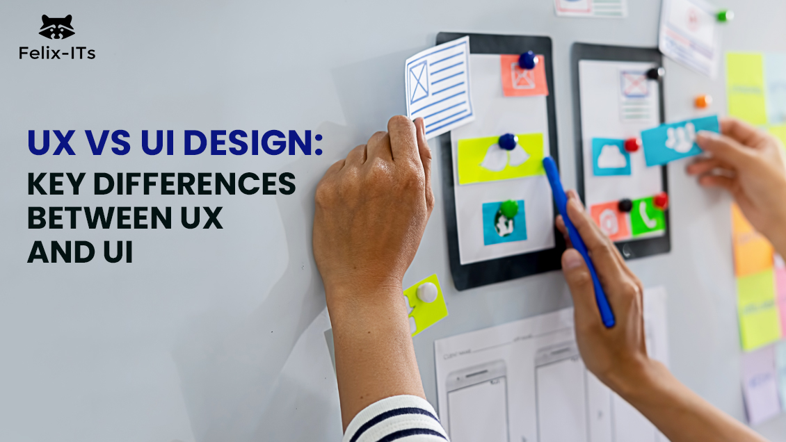 UX vs UI Design Key Differences Between UX and UI